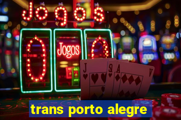 trans porto alegre