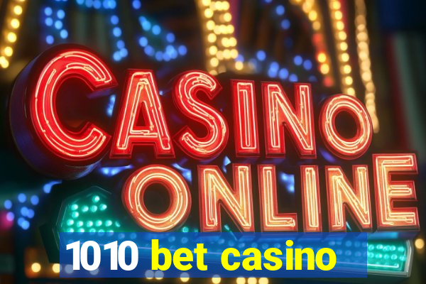 1010 bet casino