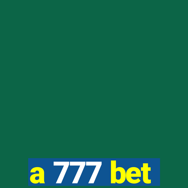 a 777 bet