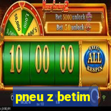 pneu z betim