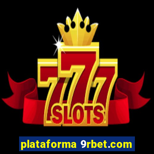 plataforma 9rbet.com