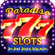 br bet buzz big win