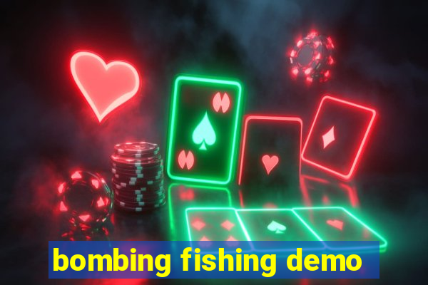 bombing fishing demo