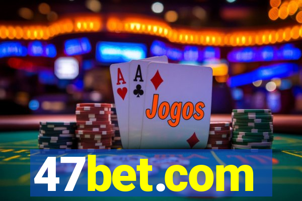 47bet.com