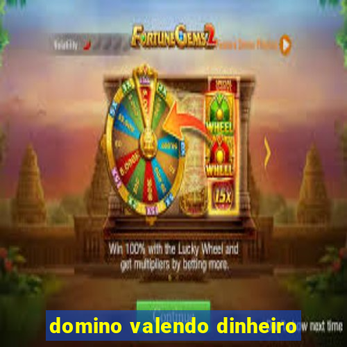 domino valendo dinheiro