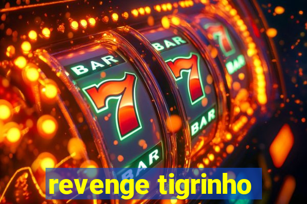 revenge tigrinho