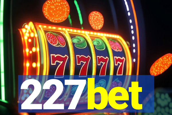 227bet