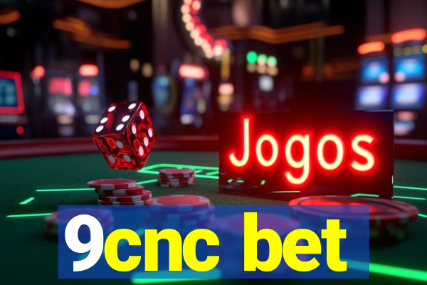 9cnc bet