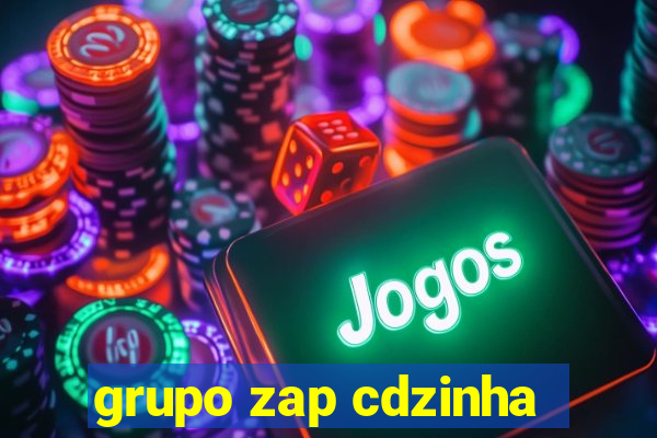 grupo zap cdzinha