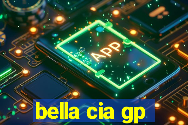 bella cia gp