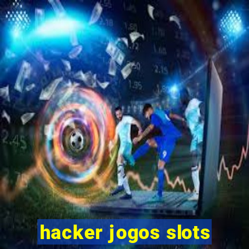 hacker jogos slots