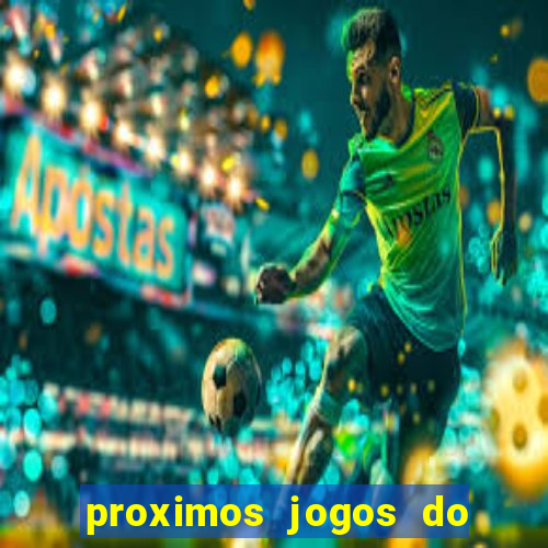 proximos jogos do corinthians brasileiro