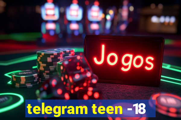 telegram teen -18