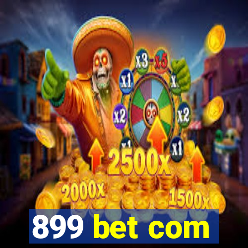 899 bet com