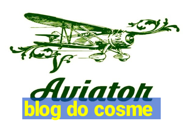 blog do cosme