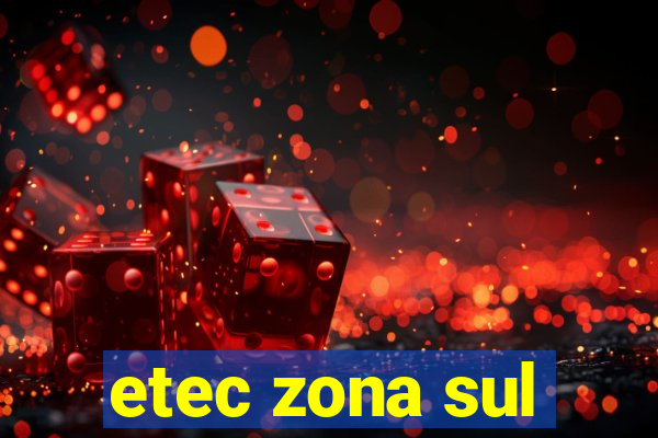 etec zona sul