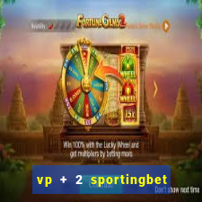 vp + 2 sportingbet o que significa