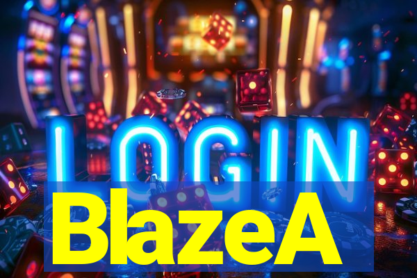 BlazeA