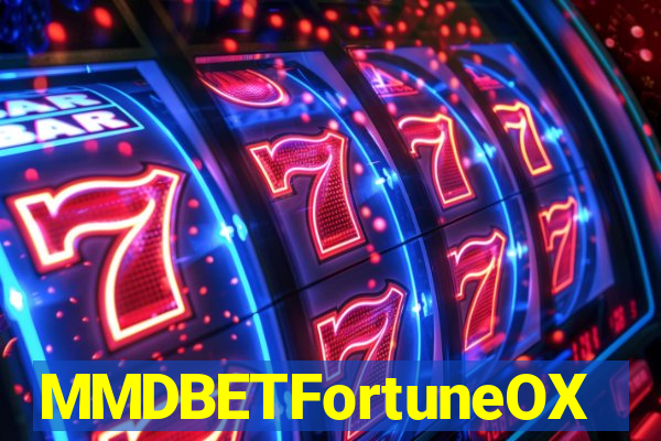 MMDBETFortuneOX