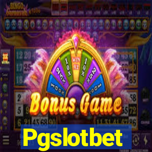 Pgslotbet