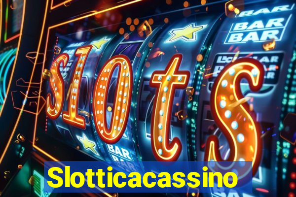 Slotticacassino