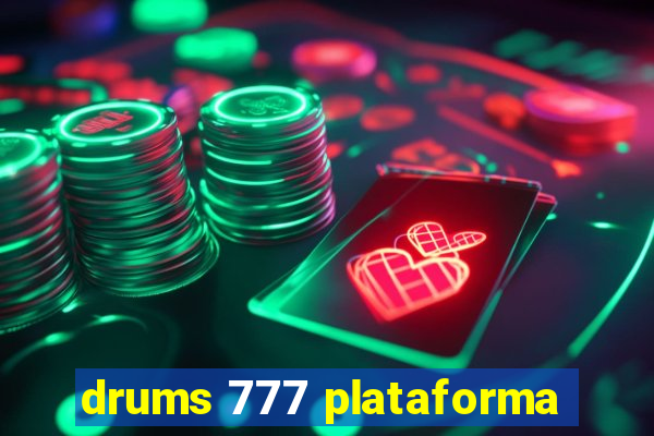 drums 777 plataforma