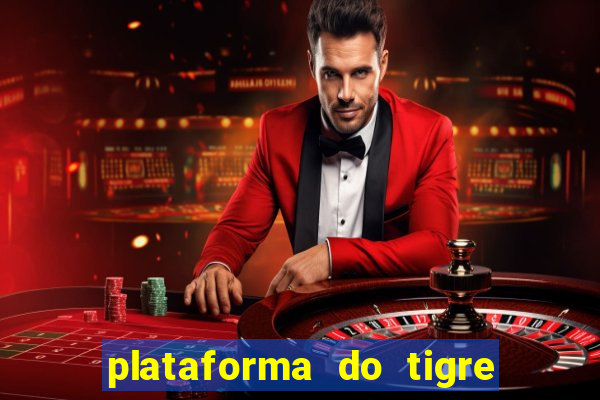 plataforma do tigre que paga no cadastro