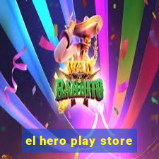 el hero play store