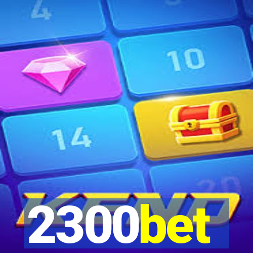 2300bet