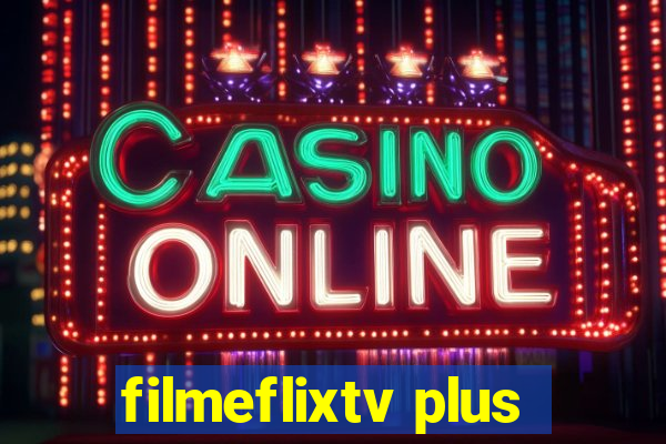 filmeflixtv plus