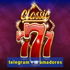 telegram +18 amadores