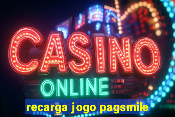 recarga jogo pagsmile