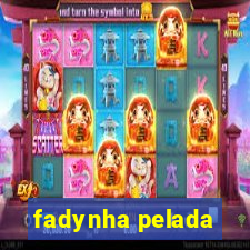 fadynha pelada