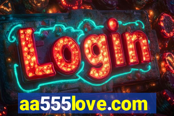 aa555love.com