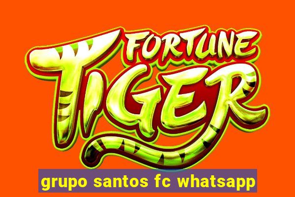 grupo santos fc whatsapp