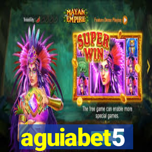 aguiabet5