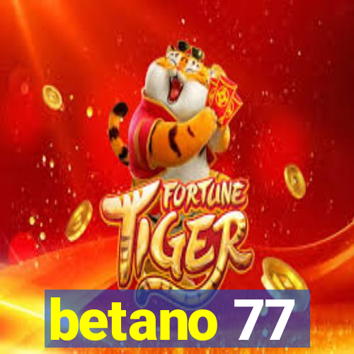 betano 77