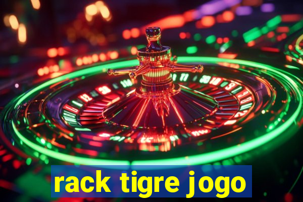 rack tigre jogo