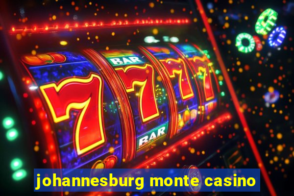 johannesburg monte casino