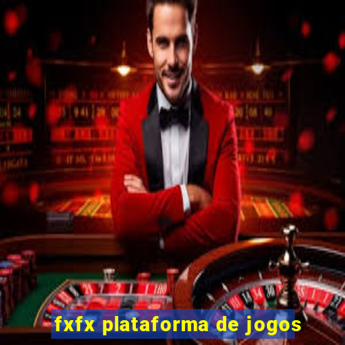 fxfx plataforma de jogos