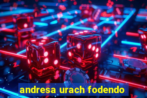 andresa urach fodendo