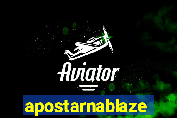 apostarnablaze