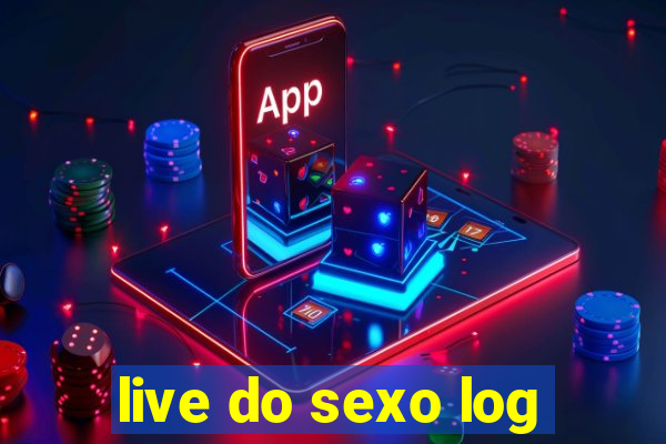 live do sexo log