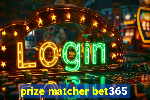 prize matcher bet365