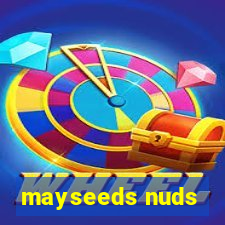 mayseeds nuds