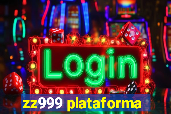 zz999 plataforma