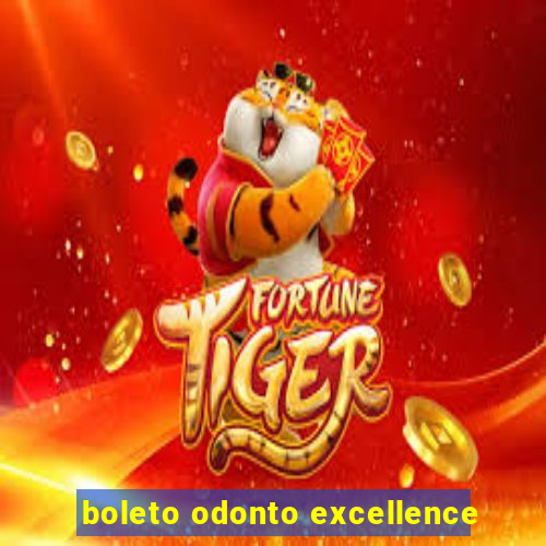 boleto odonto excellence