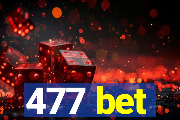 477 bet