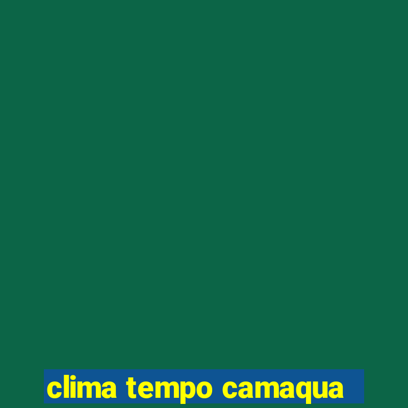 clima tempo camaqua