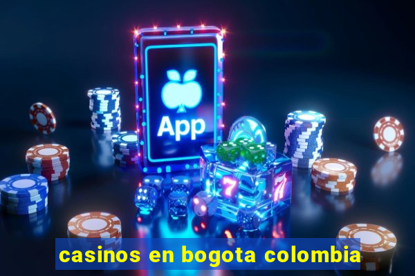 casinos en bogota colombia